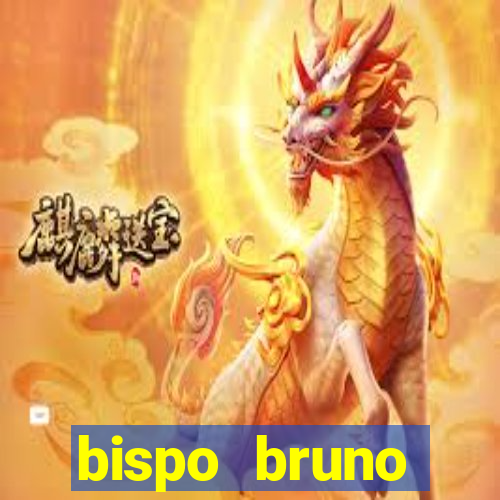 bispo bruno leonardo fortuna