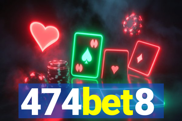 474bet8