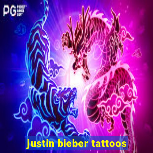 justin bieber tattoos