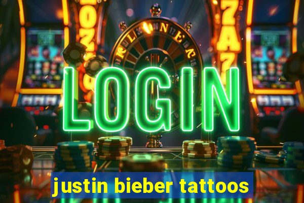 justin bieber tattoos