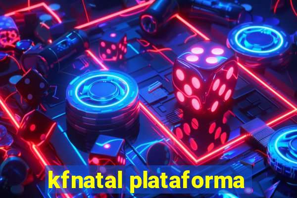 kfnatal plataforma