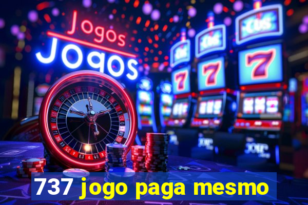 737 jogo paga mesmo