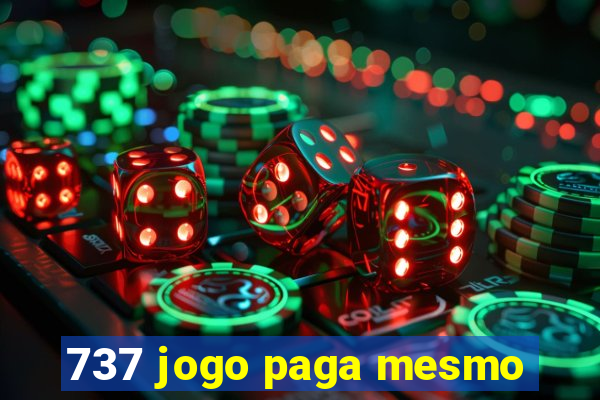 737 jogo paga mesmo