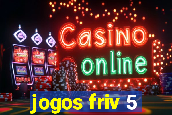 jogos friv 5