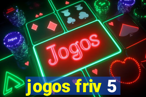 jogos friv 5