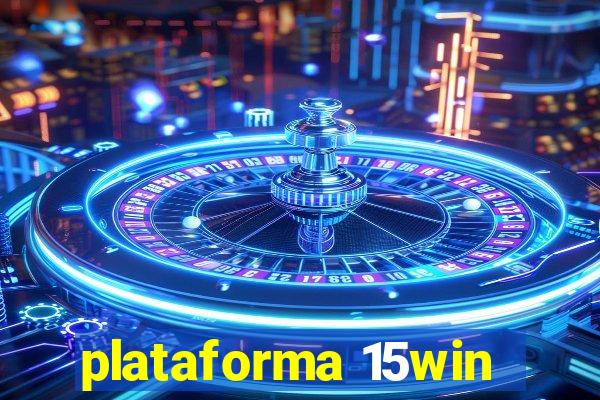 plataforma 15win