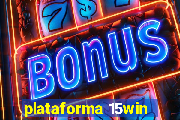 plataforma 15win