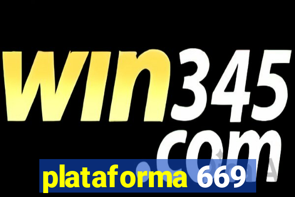 plataforma 669