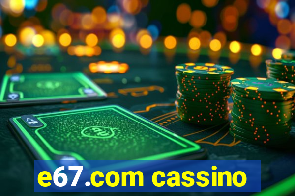 e67.com cassino