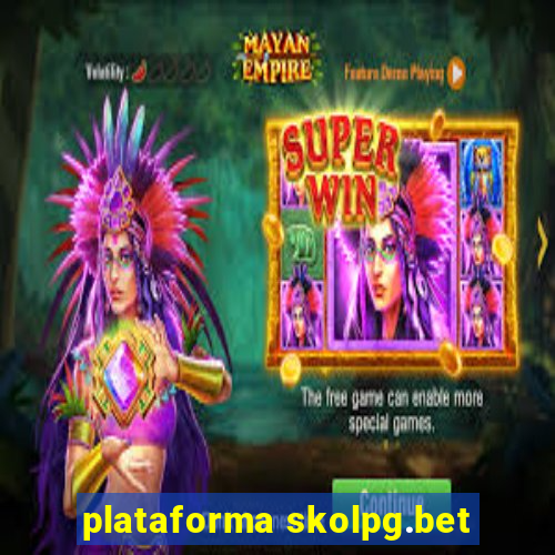 plataforma skolpg.bet