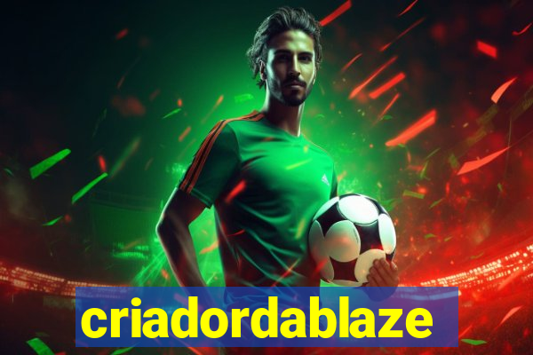 criadordablaze