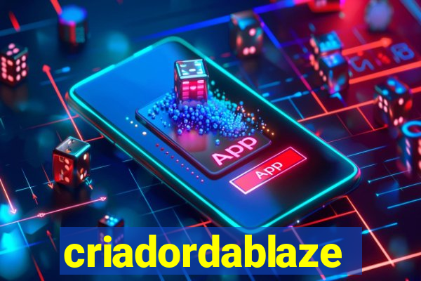 criadordablaze