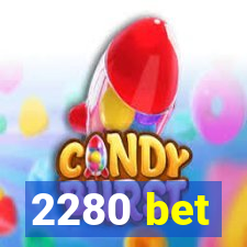 2280 bet