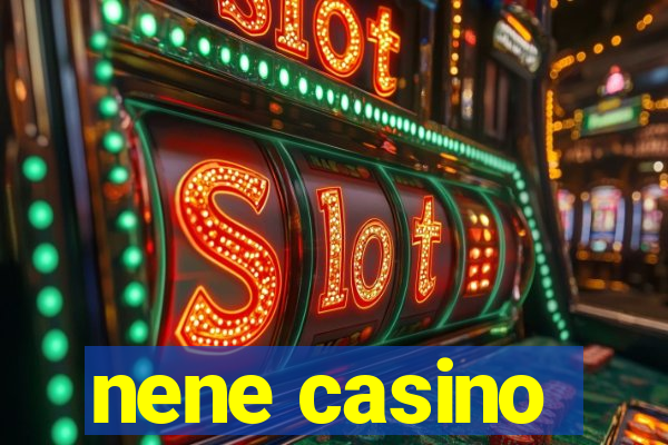 nene casino