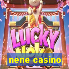 nene casino