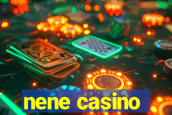 nene casino