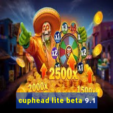 cuphead lite beta 9.1