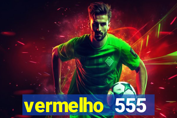 vermelho 555 plataforma de jogos