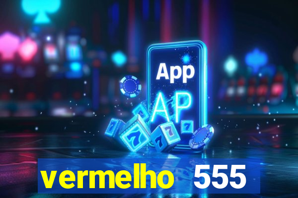 vermelho 555 plataforma de jogos