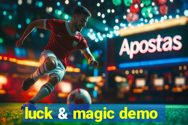 luck & magic demo