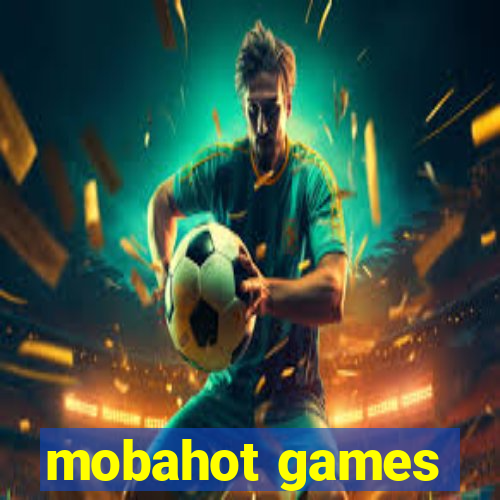 mobahot games