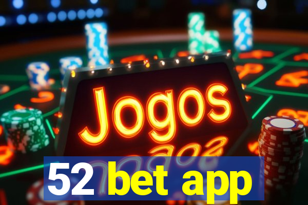 52 bet app