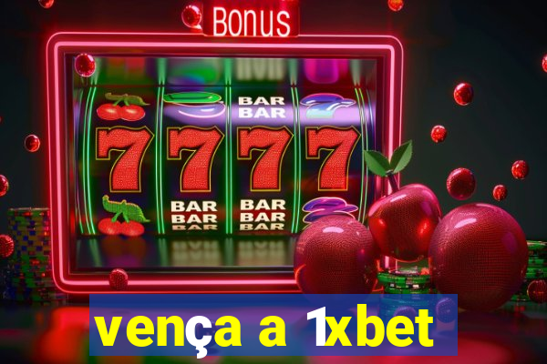 vença a 1xbet