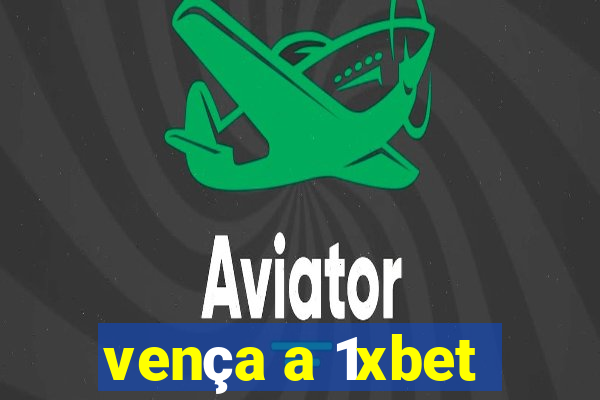 vença a 1xbet