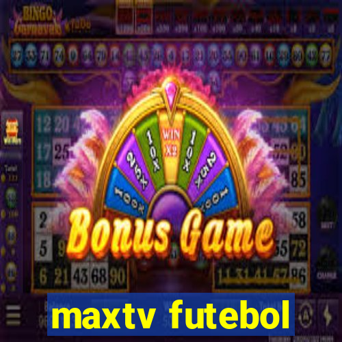 maxtv futebol