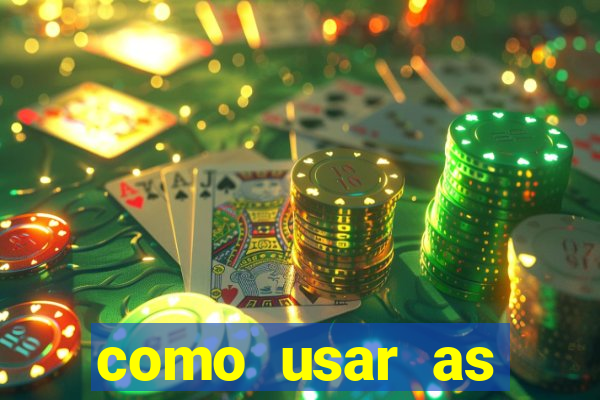 como usar as fichas douradas na bet365