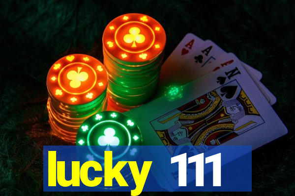 lucky 111