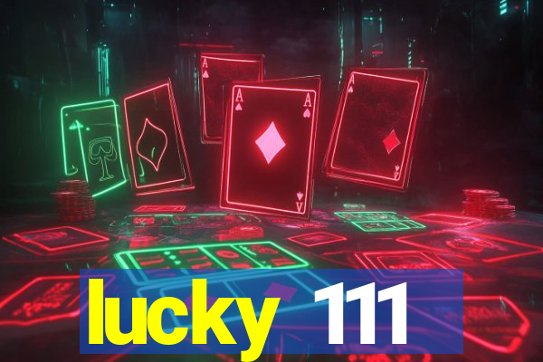 lucky 111