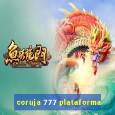 coruja 777 plataforma