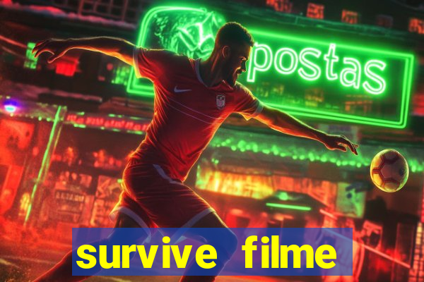 survive filme completo dublado