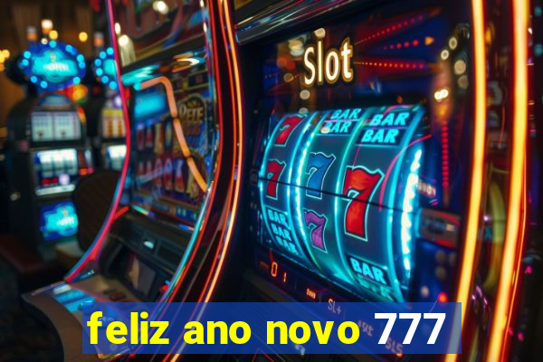 feliz ano novo 777