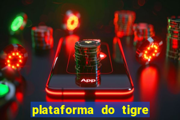 plataforma do tigre que paga no cadastro