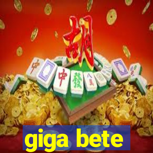 giga bete