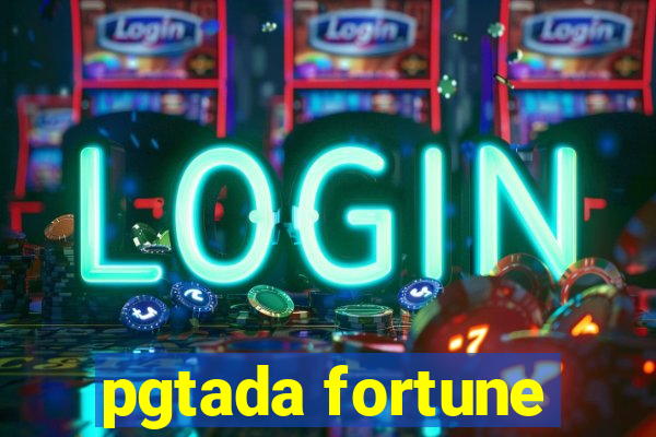 pgtada fortune