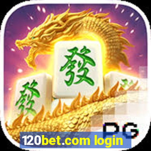 120bet.com login