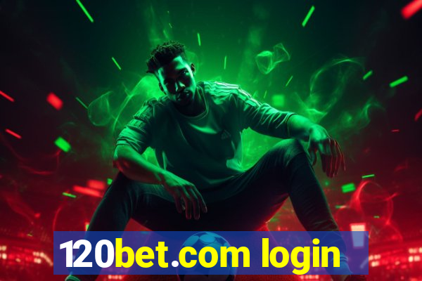 120bet.com login