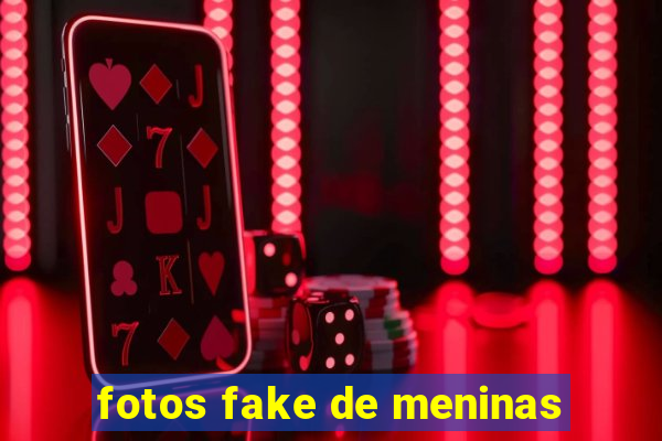 fotos fake de meninas