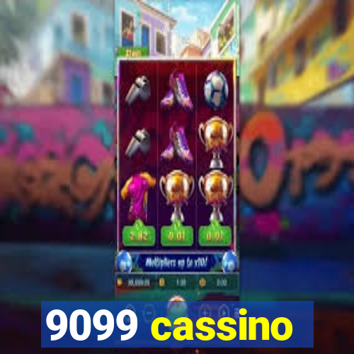 9099 cassino