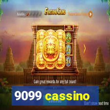 9099 cassino