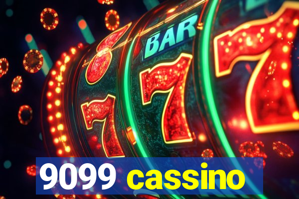 9099 cassino