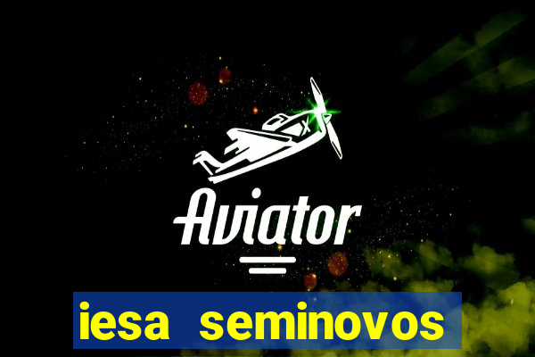 iesa seminovos porto alegre