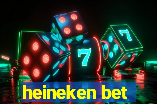 heineken bet