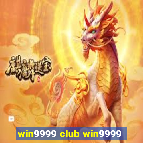 win9999 club win9999