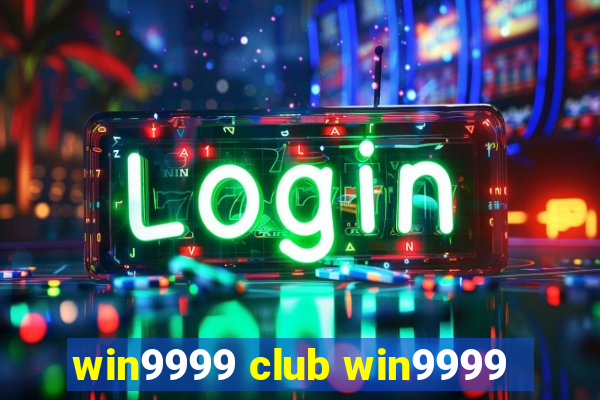 win9999 club win9999