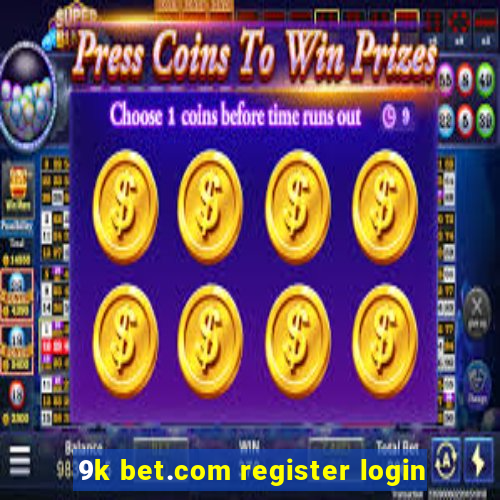 9k bet.com register login