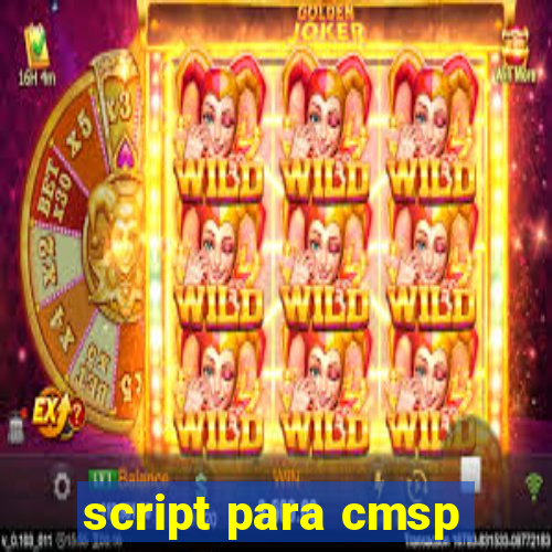 script para cmsp